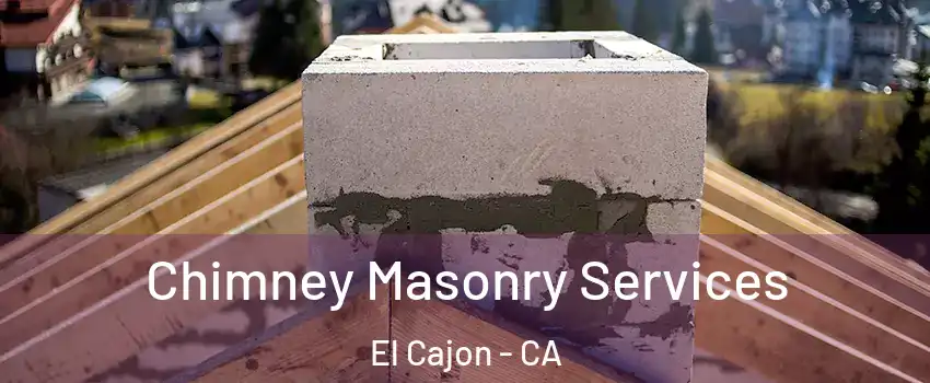 Chimney Masonry Services El Cajon - CA