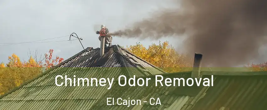 Chimney Odor Removal El Cajon - CA