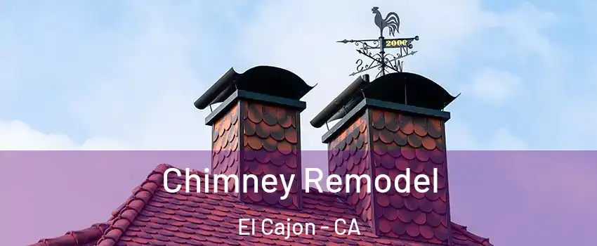 Chimney Remodel El Cajon - CA