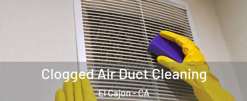 Clogged Air Duct Cleaning El Cajon - CA