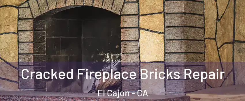 Cracked Fireplace Bricks Repair El Cajon - CA