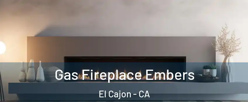 Gas Fireplace Embers El Cajon - CA