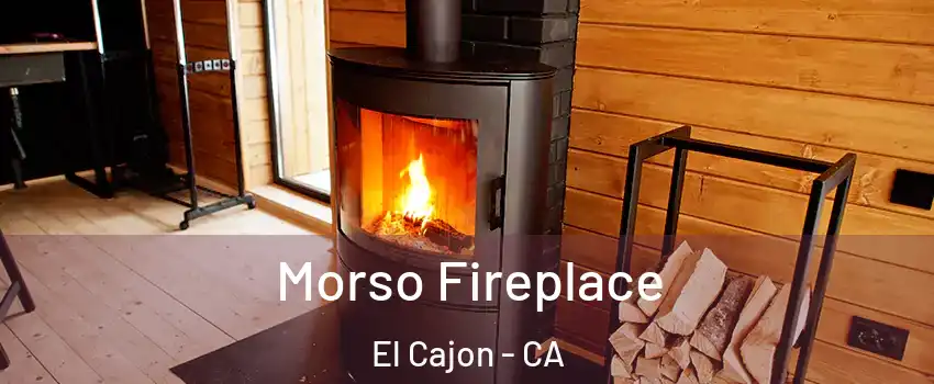 Morso Fireplace El Cajon - CA